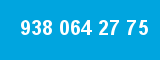 938 064 27 75